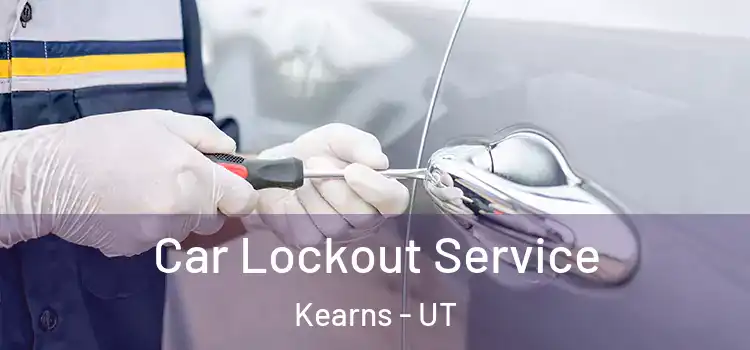  Car Lockout Service Kearns - UT