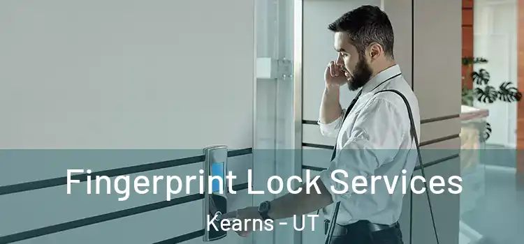 Fingerprint Lock Services Kearns - UT